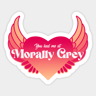 You Had Me At Morally Grey | Red and Yellow Flame Sticker